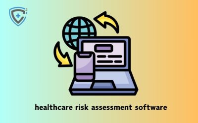 Top Healthcare Risk Assessment Software for Improved Safety